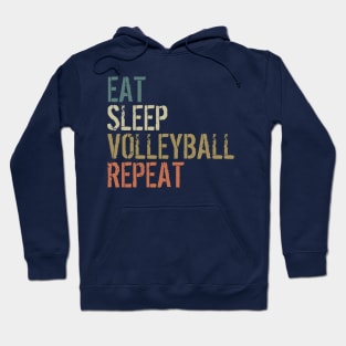 EAT SLEEP VOLLEYBALL REPEAT funny vintage retro Hoodie